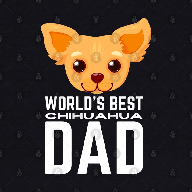 World's Best Chihuahua Dad by Outfit Clothing